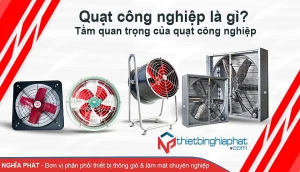 Quạt công nghiệp là gì?