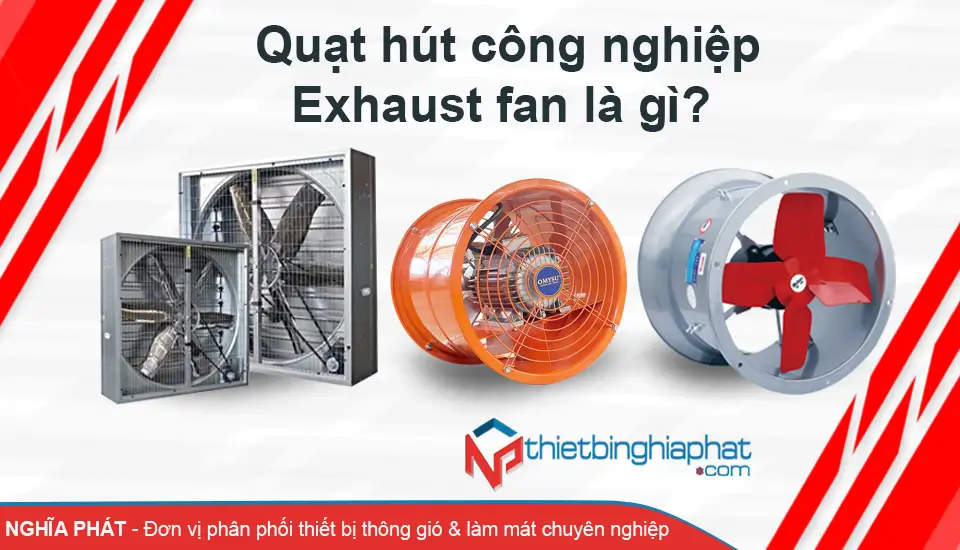 Quạt hút công nghiệp Exhaust fan