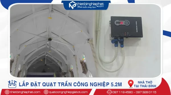 Lắp đặt quạt trần công nghiệp 5.2m cho nhà thờ Thái Bình